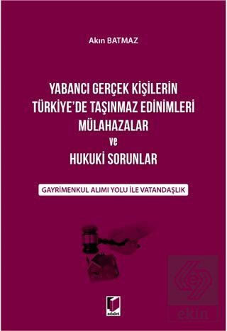 Yabancı Gerçek Kişilerin Türkiye'de Taşınmaz Edini