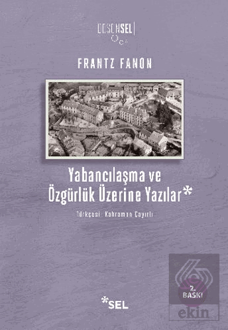 Yabancılaşma ve Özgürlük Üzerine Yazılar