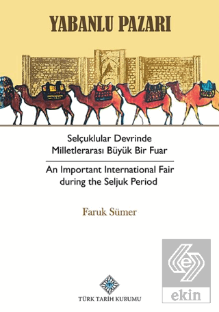 Yabanlu Pazarı Selçuklular Devrinde Milletlerarası Büyük Bir Fuar