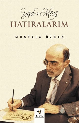 Yad-ı Mazi: Hatıralarım