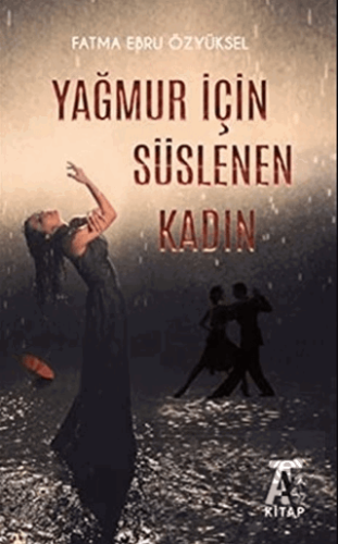 Yağmur İçin Süslenen Kadın