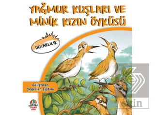 Yağmur Kuşları ve Minik Kızın Öyküsü