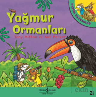 Yağmur Ormanları - Harika Hayvanlar