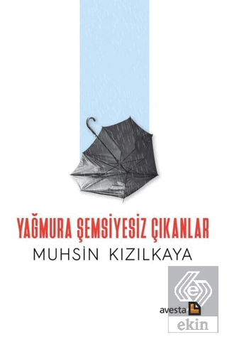 Yağmura Şemsiyesiz Çıkanlar