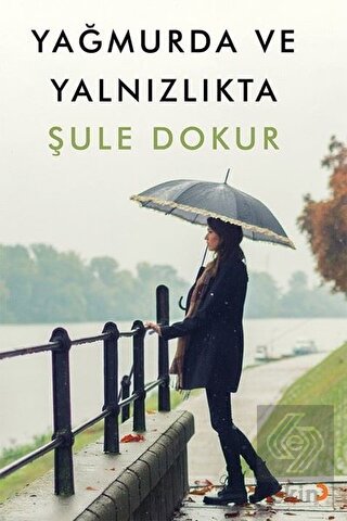 Yağmurda ve Yalnızlıkta