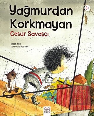 Yağmurdan Korkmayan Cesur Savaşçı