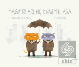 Yağmurları Hiç Dinmeyen Ada