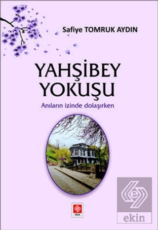 Yahşibey Yokuşu Safiye Tomruk Aydın