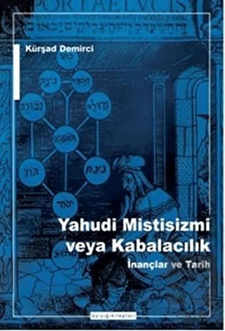 Yahudi Mistisizmi veya Kabalacalık İnançlar ve Tar