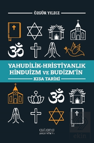 Yahudilik-Hristiyanlık Hinduizm ve Budizm'in Kısa Tarihi