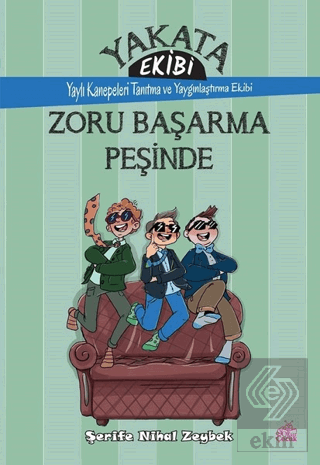 Yakata Ekibi - Zoru Başarma Peşinde