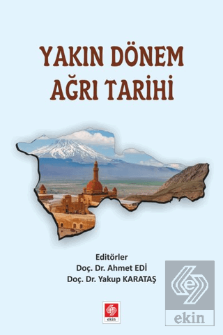 Yakın Dönem Ağrı Tarihi Ahmet Edi