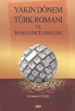 Yakın Dönem Türk Romanı ve Roman İncelemeleri