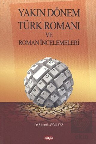 Yakın Dönem Türk Romanı ve Roman İncelemeleri