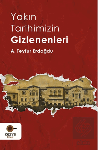 Yakın Tarihimizin Gizlenenleri