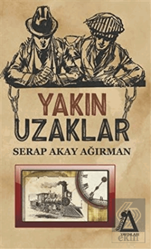 Yakın Uzaklar