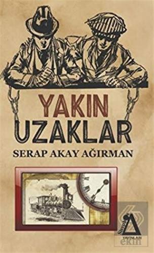 Yakın Uzaklar