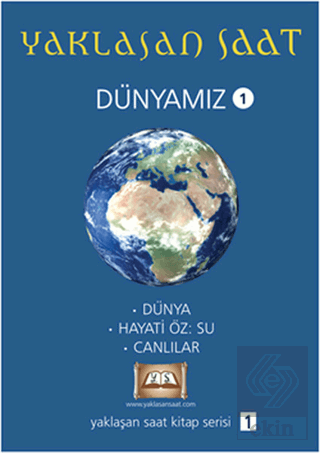 Yaklaşan Saat - Dünyamız 1