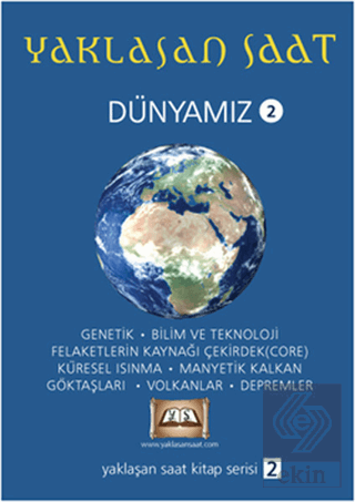 Yaklaşan Saat - Dünyamız 2