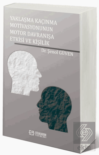 Yaklaşma Kaçınma Motivasyonunun Motor Davranışa Et