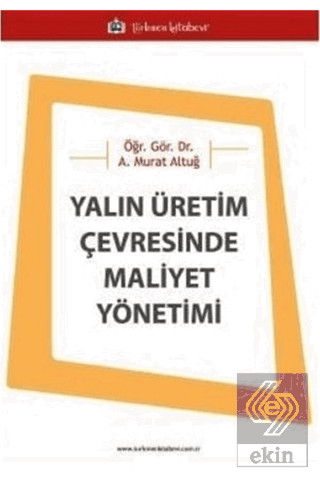 Yalın Üretim Çevresinde Maliyet Yönetimi