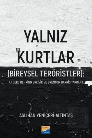 Yalnız Kurtlar (Bireysel Teröristler): Anders Behring Breivik ve Brent