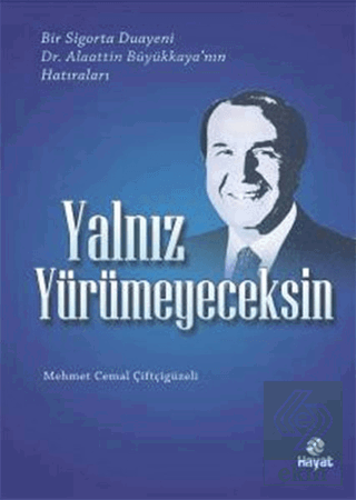 Yalnız Yürümeyeceksin