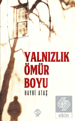 Yalnızlık Bir Ömür Boyu