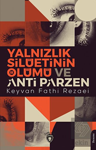 Yalnızlık Silüetinin Ölümü ve Anti Parzen