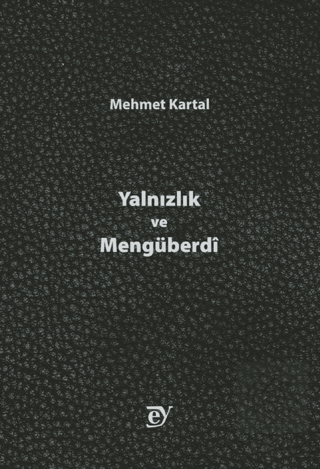 Yalnızlık ve Mengüberdi