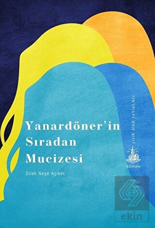 Yanardöner\'in Sıradan Mucizesi