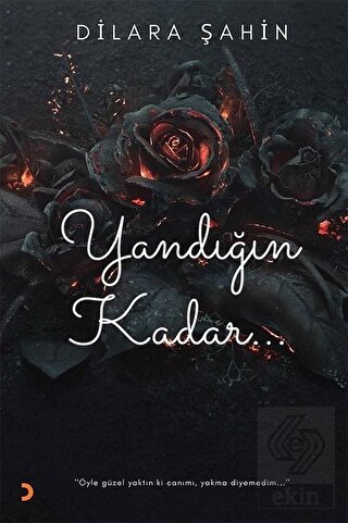 Yandığın Kadar