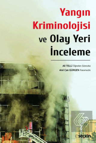 Yangın Kriminolojisi ve Olay Yeri İnceleme