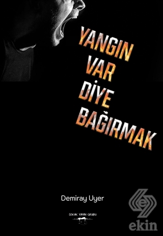 Yangın Var Diye Bağırmak