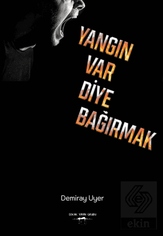 Yangın Var Diye Bağırmak