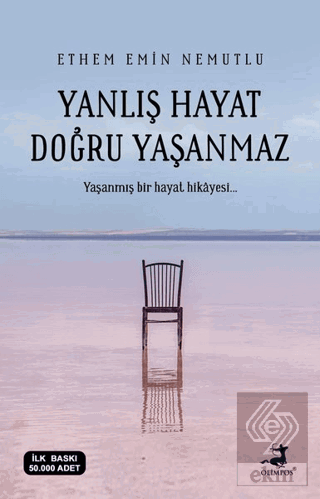 Yanlış Hayat Doğru Yaşanmaz