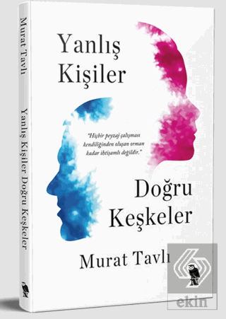 Yanlış Kişiler Doğru Keşkeler