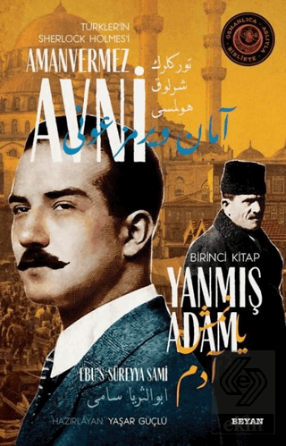 Yanmış Adam - Türkler\'in Sherlock Holmes\'i Amanver