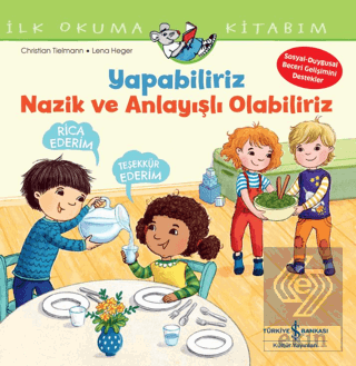 Yapabiliriz, Nazik ve Anlayışlı Olabiliriz İlk Oku