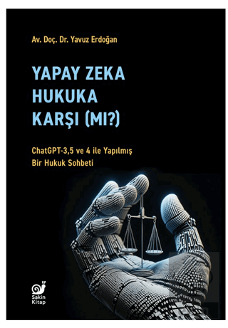 Yapay Zeka Hukaka Karşı (Mı)?