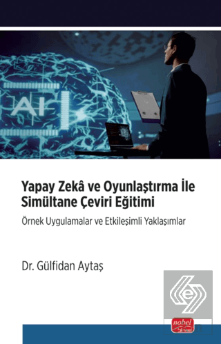 Yapay Zeka ve Oyunlaştırma İle Simultane Çeviri Eğitimi