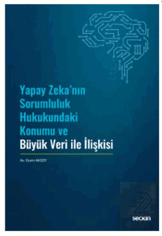 Yapay Zeka'nın Sorumluluk Hukukundaki Konumu ve Bü