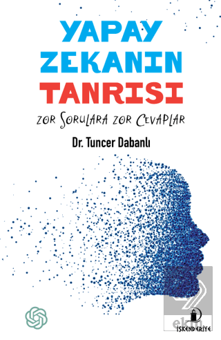 Yapay Zekanın Tanrısı - Zor Sorulara Zor Cevaplar