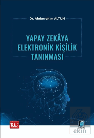 Yapay Zekaya Elektronik Kişilik Tanınması