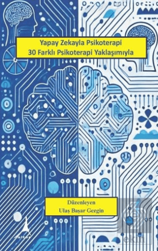 Yapay Zekayla Psikoterapi 30 Farklı Psikoterapi Yaklaşımıyla