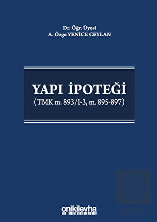 Yapı İpoteği (TMK m. 893/I-3, m. 895-897)