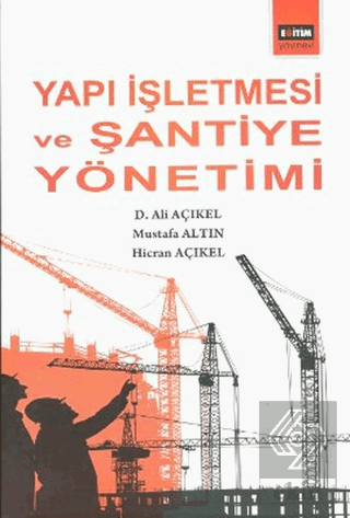 Yapı İşletmesi ve Şantiye Yönetimi