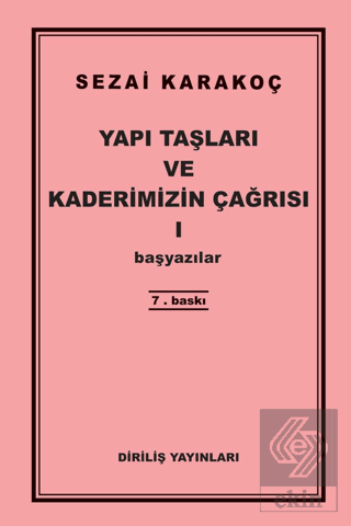 Yapı Taşları ve Kaderimizin Çağrısı 1