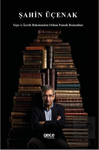 Yapı ve İçerik Bakımından Orhan Pamuk Romanları