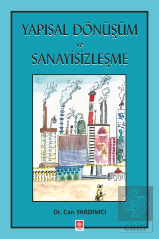 Yapısal Dönüşüm ve Sanayisizleşme Can Yardımcı